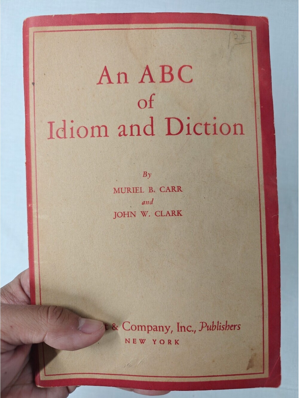 An ABC of Idiom and Diction Carr Clark 1946 7th Printing English Reference